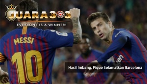 Hasil Imbang, Pique Selamatkan Barcelona - Agen Bola Terpercay