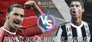 Prediksi Skor AC Milan vs Juventus