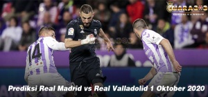 Prediksi Real Madrid vs Real Valladolid 1 Oktober 2020